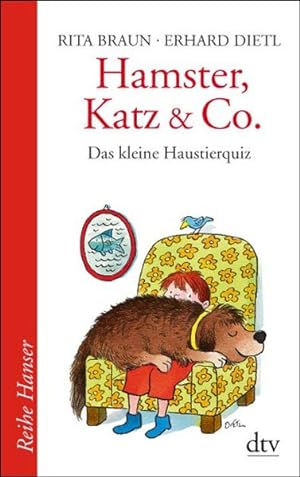 Bild des Verkufers fr Hamster, Katz & Co.: Das kleine Haustier-Quiz (Reihe Hanser) zum Verkauf von Gerald Wollermann