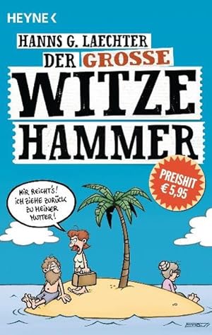 Bild des Verkufers fr Der groe Witze-Hammer zum Verkauf von Gerald Wollermann