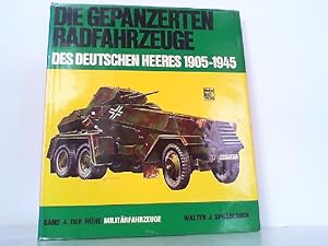 Die gepanzerten Radfahrzeuge des deutschen Heeres 1905-1945.