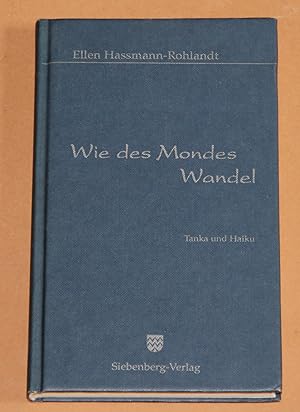 Wie des Mondes Wandel - Tanka und Haika ( mit Widmung und Signatur von der Autorin )