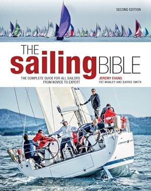 Seller image for Sailing Bible : The Complete Guide for All Sailors from Novice to Expert for sale by GreatBookPrices