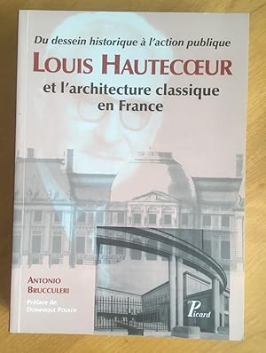 Louis Hautecoeur et l'architecture classique en France.