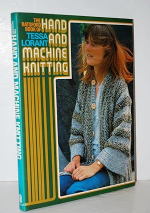 Imagen del vendedor de The Batsford Book of Hand and Machine Knitting a la venta por Nugget Box  (PBFA)