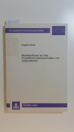 Bild des Verkufers fr Markteinflsse auf das Prozessinnovationsverhalten von Unternehmen zum Verkauf von Gebrauchtbcherlogistik  H.J. Lauterbach