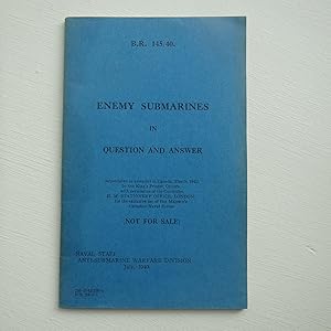 Enemy Submarines in Question and Answer B.R.145/40 (July 1940) Amended 1942