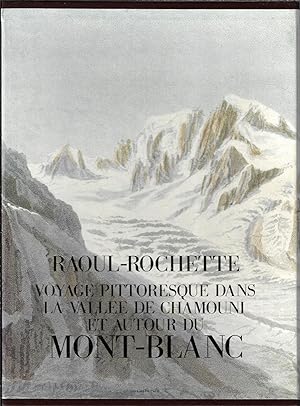 Voyage Pittoresque dans la Vallee de Chamouni et Autour du Mont Blanc