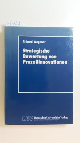 Bild des Verkufers fr Strategische Bewertung von Prozessinnovationen zum Verkauf von Gebrauchtbcherlogistik  H.J. Lauterbach