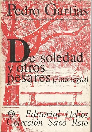 Bild des Verkufers fr DE SOLEDAD Y OTROS PESARES (Antologa) 1EDICION Colecc Saco Roto 5 zum Verkauf von CALLE 59  Libros