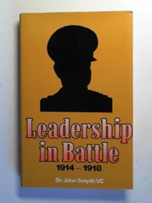 Immagine del venditore per Leadership in battle, 1914-18: Commanders in action venduto da Cotswold Internet Books