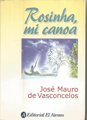 ROSINHA MI CANOA Novela en compás de remo