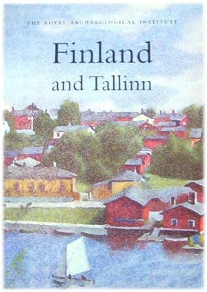 Finland and Tallinn: Reports and Proceedings of the 151st Summer Meeting of the Royal Archaeologi...