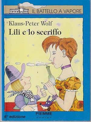 Seller image for Lili e lo sceriffo. for sale by Librodifaccia