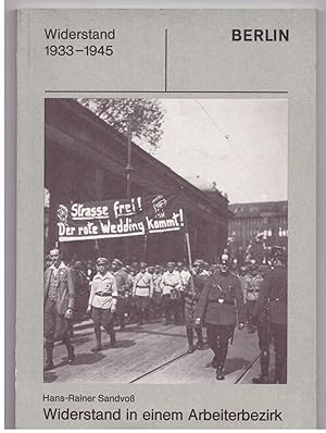 Bild des Verkufers fr Widerstand in einem Arbeiterbezirk Berlin Wedding von 1933-1945 zum Verkauf von Bcherpanorama Zwickau- Planitz