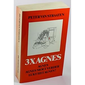 Seller image for 3 X AGNES. AGNES, AGNES MOET VERDER, LUKT HET AGNES? for sale by Librera Salamb