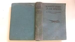 Seller image for ROMANTIC STORIES OF AIR HEROES. for sale by Goldstone Rare Books