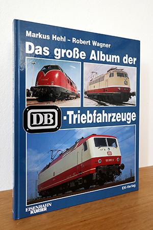 Bild des Verkufers fr Das groe Album der DB - Triebfahrzeuge zum Verkauf von AMSELBEIN - Antiquariat und Neubuch