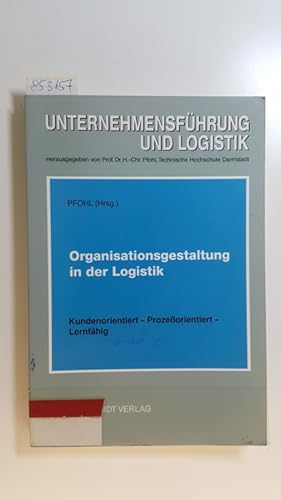 Imagen del vendedor de Organisationsgestaltung in der Logistik : kundenorientiert - prozessorientiert - lernfhig ; 9. Mai 1995, Darmstadt a la venta por Gebrauchtbcherlogistik  H.J. Lauterbach