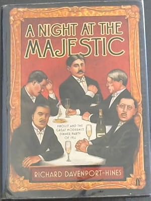 Bild des Verkufers fr A Night at the Majestic -Proust and the Great Modernist Dinner Party of 1922 zum Verkauf von Chapter 1