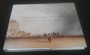 Seller image for LIGHT FROM ACROSS THE CHANNEL - LUMIERES D'OUTRE-MANCHE : English Watercolours from the Late 18th Century from the Museums of Kent and Nord-Pas-De-Calais for sale by Denton Island Books