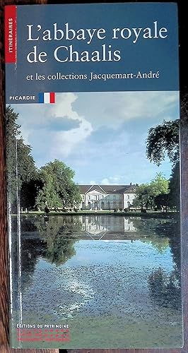 Seller image for L'abbaye royale de Chaalis et les collections Jacquemart-Andr for sale by LibrairieLaLettre2