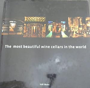 Bild des Verkufers fr The Most Beautiful Wine Cellars in the World zum Verkauf von Chapter 1
