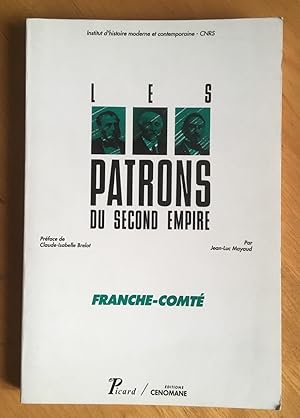 Franche-Comté. Collection "Les patrons du Second Empire".