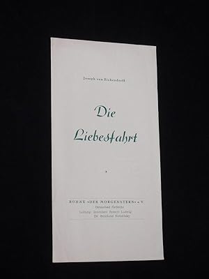 Imagen del vendedor de Programmzettel Bhne "Der Morgenstern" Ostseebad Grmitz um 1960. DIE LIEBESFAHRT von Eichendorff, Kordt (Bearb.). Spielleitung: Harry Walther. Mit Bernd Hoffmann, Christel Mattner, Max-Heinz Kellas, Peter Lorenz, Katja Altroggen, Ewald Kisch, Hans-Georg Gregor a la venta por Fast alles Theater! Antiquariat fr die darstellenden Knste