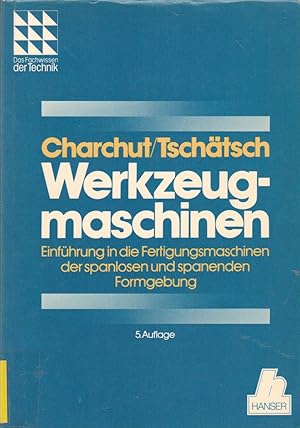 Bild des Verkufers fr Werkzeugmaschinen. Einfhrung in die Fertigungsmaschinen der spanlosen und spanenden Formgebung zum Verkauf von Andreas Schller