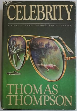 Image du vendeur pour (First Edition) Celebrity Hardcover By Thomas Thompson 1982 mis en vente par Sklubooks, LLC