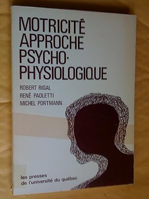 Image du vendeur pour Motricite, Approche psychophysiologique mis en vente par Claudine Bouvier