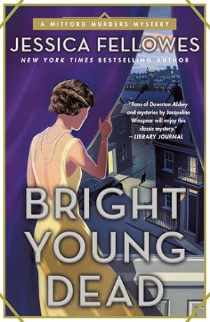 Seller image for Bright Young Dead: A Mitford Murders Mystery (The Mitford Murders) by Fellowes, Jessica [Paperback ] for sale by booksXpress