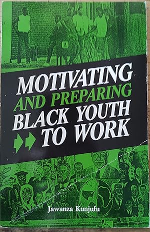 Motivating and Preparing Black Youth To Work