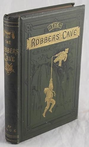 Image du vendeur pour The Robbers' Cave: A Tale of Italy mis en vente par AJ Scruffles