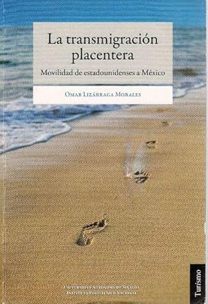 Transmigración placentera, La. Movilidad de estadounidenses a México.