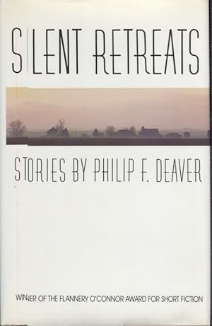 Seller image for Silent Retreats; Stories by Philip F. Deaver for sale by Anthology Booksellers