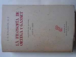 Seller image for La Filosofa de Ortega y Gasset. Traduccin del holands por Luis G. Daal. for sale by Carmichael Alonso Libros