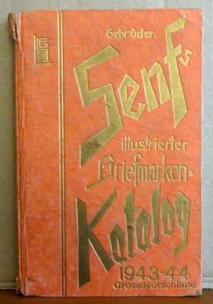 Gebrüder Senfs illustrierter Briefmarken-Katalog 1943-44 (Großdeutschland mit dem 11seitigen Nach...