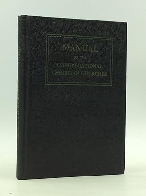 Seller image for MANUAL OF THE CONGREGATIONAL CHRISTIAN CHURCHES: A Compendium of Information, Forms, and Services for sale by Kubik Fine Books Ltd., ABAA