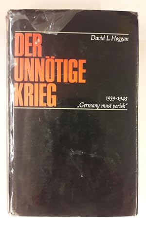 Imagen del vendedor de Der unntige Krieg. 1939-1945. "Germany must perish". a la venta por Der Buchfreund