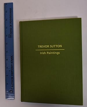 Seller image for Trevor Sutton: Irish Paintings for sale by Mullen Books, ABAA