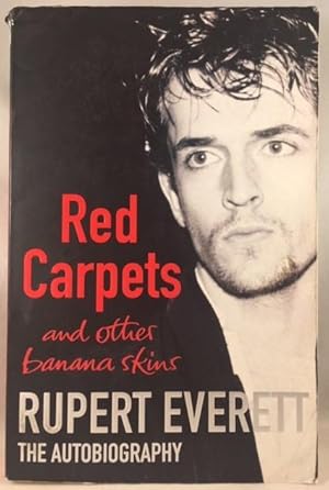 Seller image for Red Carpets and Other Banana Skins :Rupert Everett Autobiography for sale by Great Expectations Rare Books
