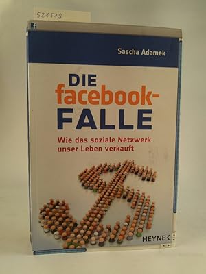 Bild des Verkufers fr Die facebook-Falle: Wie das soziale Netzwerk unser Leben verkauft Wie das soziale Netzwerk unser Leben verkauft zum Verkauf von ANTIQUARIAT Franke BRUDDENBOOKS