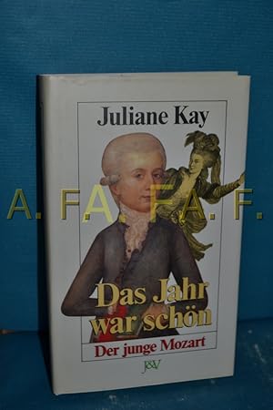 Bild des Verkufers fr Das Jahr war schn : der junge Mozart zum Verkauf von Antiquarische Fundgrube e.U.