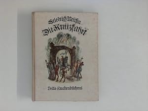 Bild des Verkufers fr Die Kreuzfahrt. Eine Rittergeschichte aus dem 13. Jahrhundert Delta-Knabenbcherei aus dem Nachla Gerhard Lwenthal zum Verkauf von ANTIQUARIAT FRDEBUCH Inh.Michael Simon