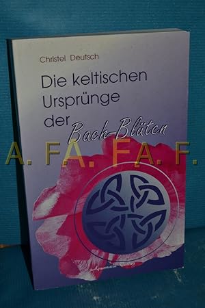 Seller image for Die keltischen Ursprnge der Bach-Blten for sale by Antiquarische Fundgrube e.U.