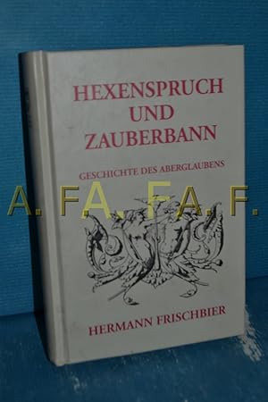 Bild des Verkufers fr Hexenspruch und Zauberbann zum Verkauf von Antiquarische Fundgrube e.U.