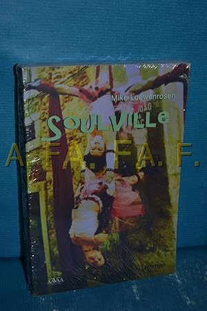 Bild des Verkufers fr Soul Ville : Roman Mike Loewenrosen / Freie Edition zum Verkauf von Antiquarische Fundgrube e.U.