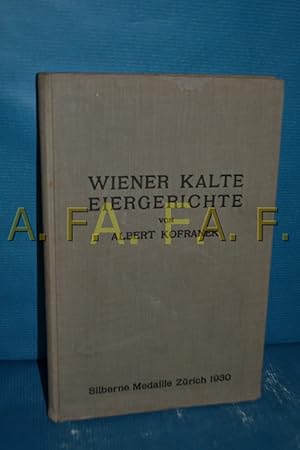 Imagen del vendedor de Wiener kalte Eiergerichte : Chef-Gardemanger, Kochkurs-Leit a la venta por Antiquarische Fundgrube e.U.