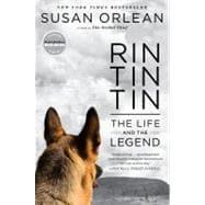 Seller image for Rin Tin Tin : The Life and the Legend for sale by eCampus