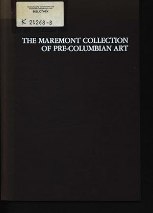 Imagen del vendedor de The Maremont Collection of Pre-Columbian art donated by the Kate Maremont Foundation a la venta por Antiquariat Bookfarm